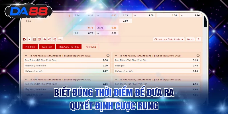 Biết đúng thời điểm để đưa ra quyết định cược rung