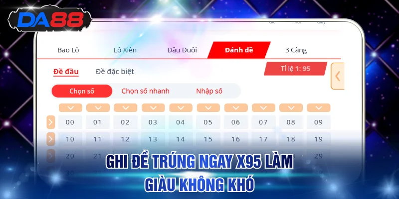 Ghi đề trúng ngay x95 làm giàu không khó