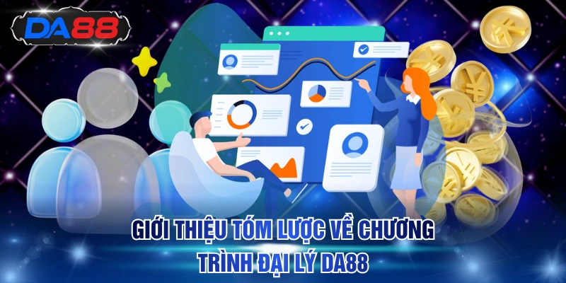 Giới thiệu tóm lược về chương trình đại lý DA88