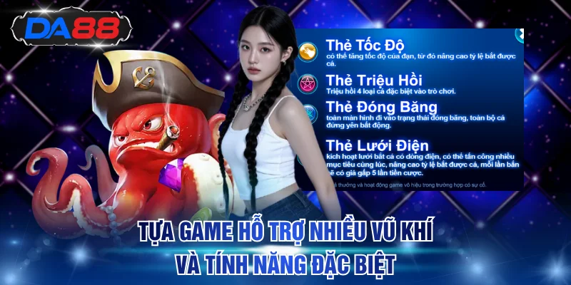 Tựa game hỗ trợ nhiều vũ khí và tính năng đặc biệt